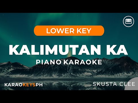 Kalimutan Ka - Skusta Clee (Lower Key - Piano Karaoke)