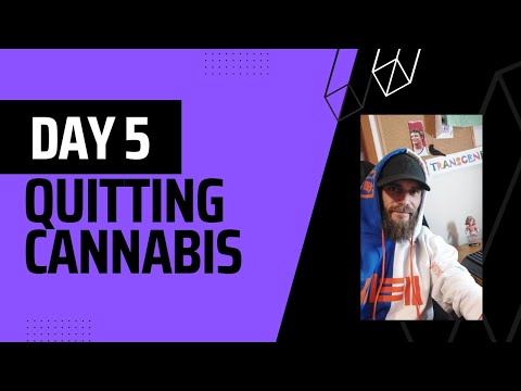 Day 5: Quitting Cannabis/THC