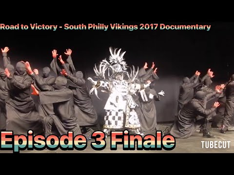 ROAD TO VICTORY - SOUTH PHILLY VIKINGS 2017 DOCUMENTARY - EPISODE 3 FINALE