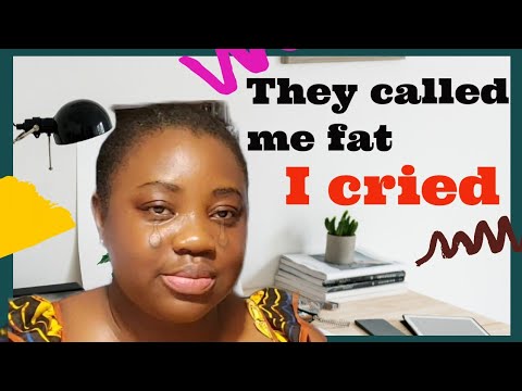 They called me fat| I was depressed