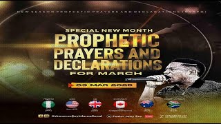 MARCH SPECIAL NEW MONTH PROPHETIC PRAYERS | DAY 1 || NSPPD || 3RD MARCH 2025