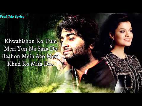 Teri Saanson Mein (LYRICS) - Arijit Singh | Palak Muchal | Hindi songs | Feel The Lyrics