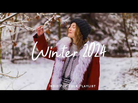 Winter 2024 ☕  Songs for cold day with coffe cup ☕ | Best Indie/Pop/Folk/Acoustic Playlist