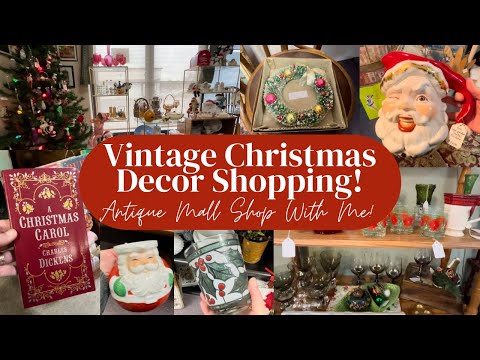 🎄Vintage Christmas Decor Shopping! Antique Mall Shop With Me!