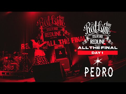 【REDLINE ALL THE FINAL】DAY1  PEDRO - 吸って、吐いて / グリーンハイツ -