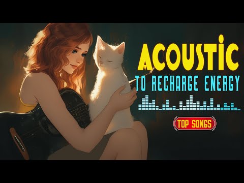 Chill Acoustic Songs 2025 with Lyrics 🌸 New English Songs to Start Your Day with a Happy Heart