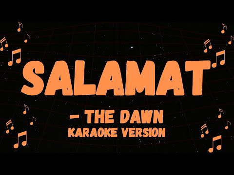 THE DAWN POPULAR SONG, SALAMAT KARAOKE VERSION