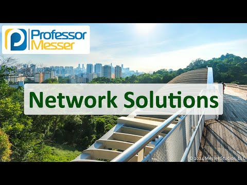 Network Solutions - CompTIA Network+ N10-009 - 3.2