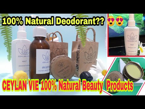 Top 100% Natural Skin care & Beauty Products Review| Ceylan Vie Brand | 100% Organic Deodorant