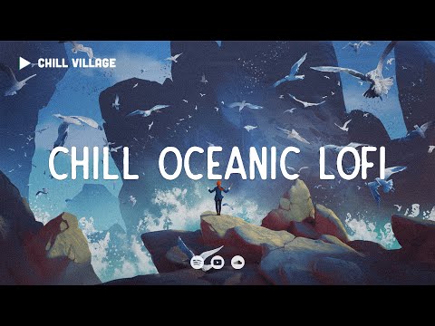 Chill Village Ocean 🐬 Relaxing Ambient Lofi Vibes ~ Deep Focus/Study lo-fi hip hop beats