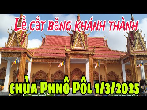 Lễ cắt băng khánh thành tại chùa phnô pôl vào ngày 1/3/2025