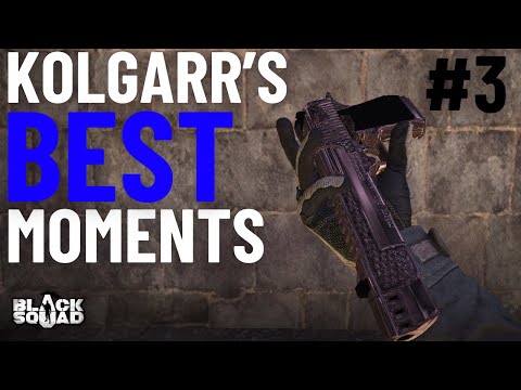 Black Squad || Kolgarr's Best Moments #3