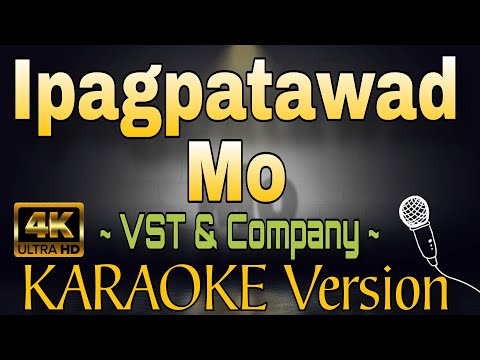 IPAGPATAWAD MO - VST & Company (HD OPM KARAOKE Version)