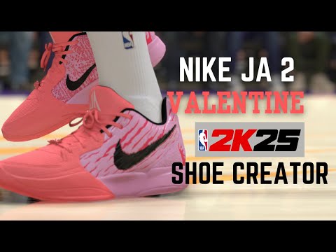 JA 2 VALENTINE NBA2K25 SHOE CREATOR