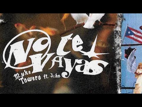 Myke Towers & Juhn - NO TE VAYAS (Official Music Video)