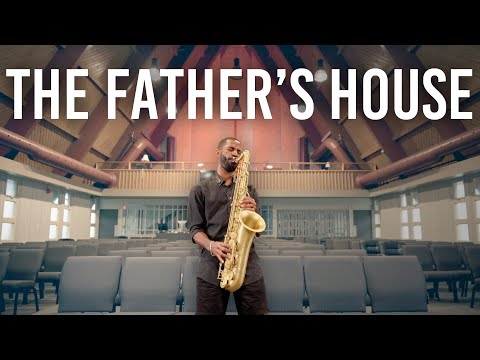 Saxophone Worship Version of “The Father's House”