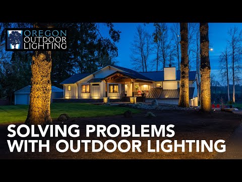 Solving Problems with Outdoor Lighting | Oregon Outdoor Lighting