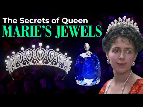 Lost & Legendary: The Royal Jewels of Queen Marie of Romania & Her Family