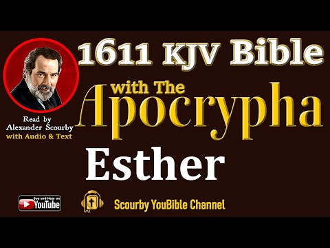 17 ~ New | ESTHER KJV  | Audio and Text | by Alexander Scourby | God is Love and Truth.