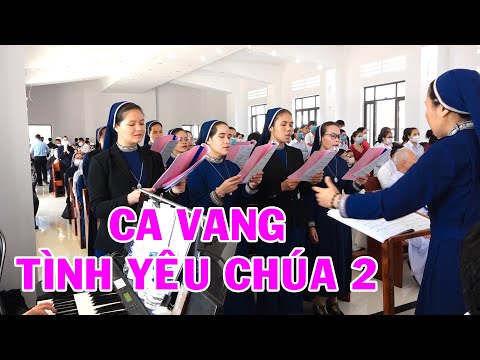 CA VANG TÌNH YÊU CHÚA 2 - Ca đoàn Ảnh Phép Lạ - Gp Kon Tum