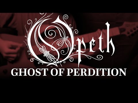 Opeth - Ghost of Perdition (Guitar Cover with Play Along Tabs)